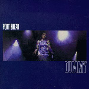 PORTISHEAD -- Dummy (Go Beat, 1994)
