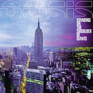 OASIS -- Standing On The Shoulder Of Giants (Big Brother, 2000)