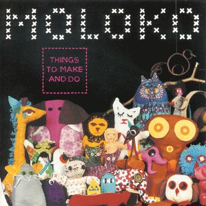 MOLOKO -- Things To Make And Do (Echo, 2000)