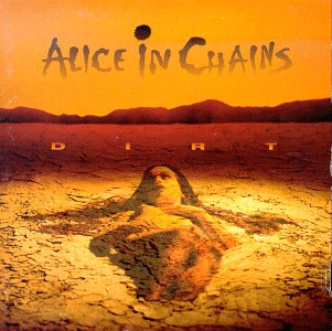 ALICE IN CHAINS -- Dirt (Sony, 1992)