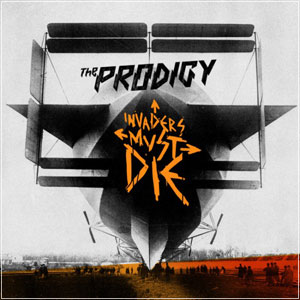PRODIGY - Invaders Must Die (2009)