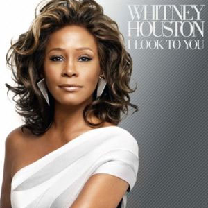 WHITNEY HOUSTON  - I Look To You (2009)