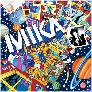 MIKA - The Boy Who Knew Too Much (2009)