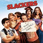 Чуваки / Slackers/ Бездельники