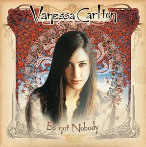 VANESSA CARLTON -- Be Not Nobody