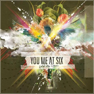 YOU ME AT SIX - Hold Me Down (2010)