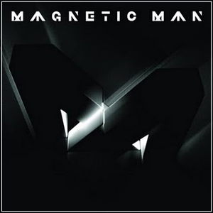 MAGNETIC MAN - Magnetic Man (2010)